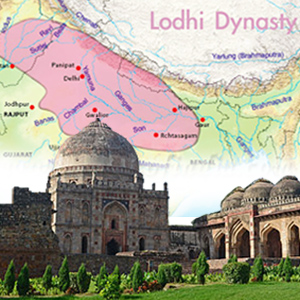 Delhi Sultan - Lodi Dynasty